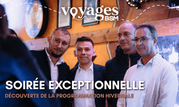 SOIREE EXCEPTIONNELLE VOYAGES BSM <br> MARDI 2 SEPTEMBRE