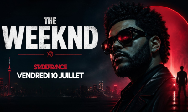 THE WEEKND PARIS <br> VENDREDI 10 JUILLET 2026