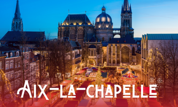 AIX-LA-CHAPELLE <br> SAMEDI 5 DECEMBRE